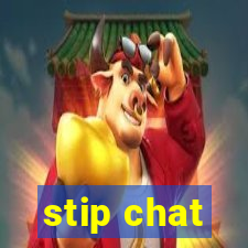 stip chat